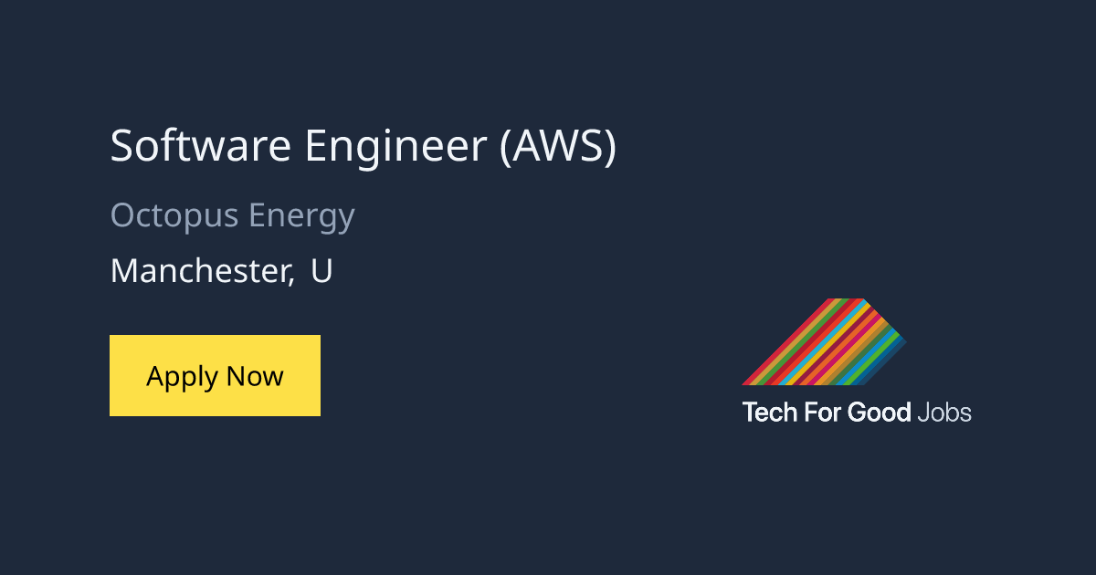Software Engineer (AWS) at Octopus Energy | Tech For Good Jobs | Tech ...